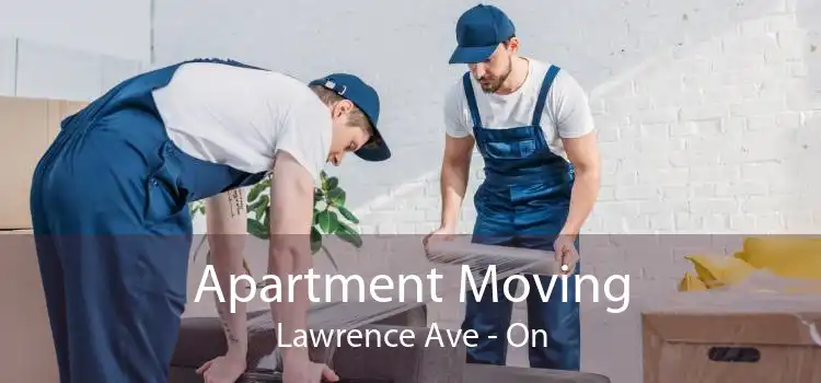 Apartment Moving Lawrence Ave - On