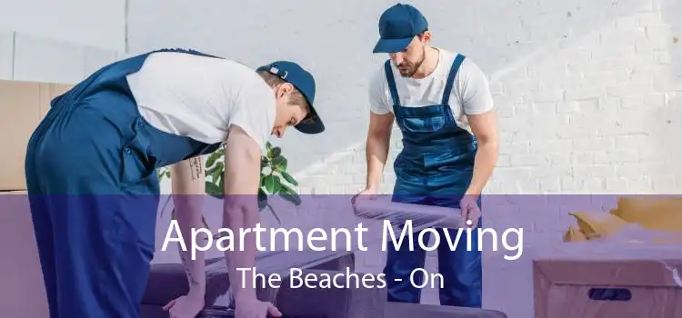 Apartment Moving The Beaches - On