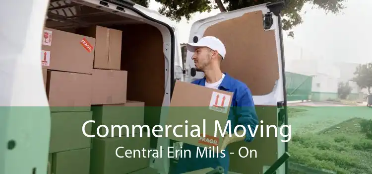 Commercial Moving Central Erin Mills - On