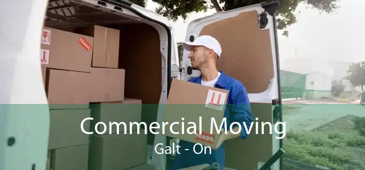 Commercial Moving Galt - On