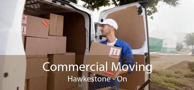 Commercial Moving Hawkestone - On