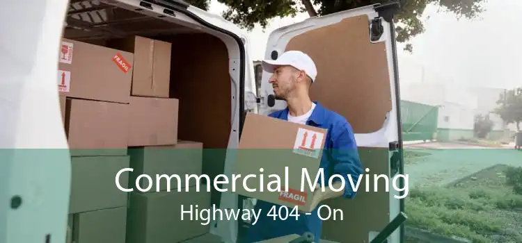 Commercial Moving Highway 404 - On