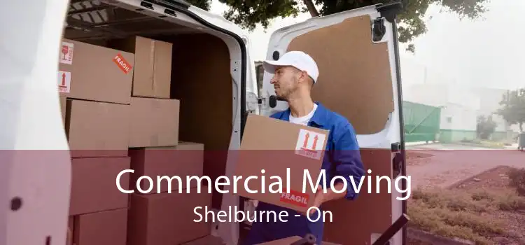 Commercial Moving Shelburne - On