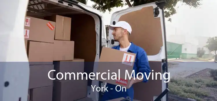 Commercial Moving York - On