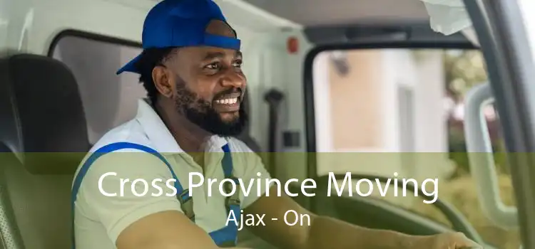 Cross Province Moving Ajax - On