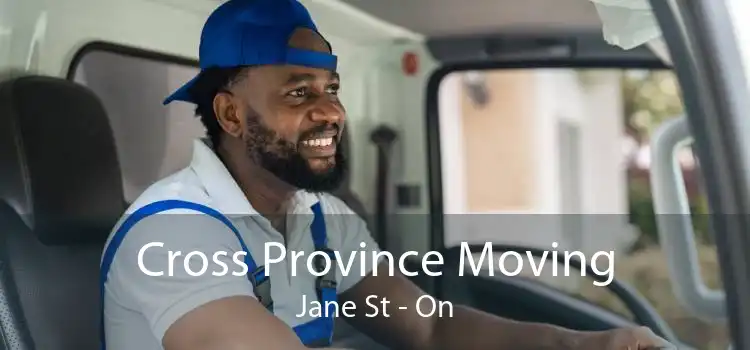 Cross Province Moving Jane St - On