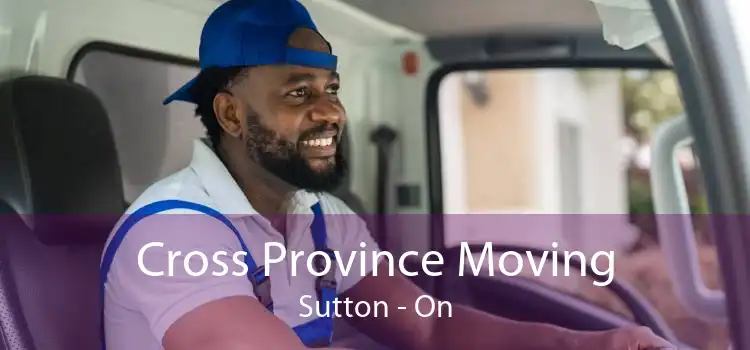 Cross Province Moving Sutton - On