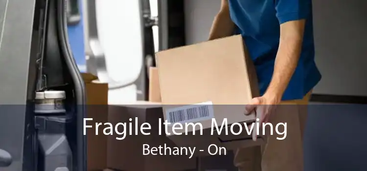 Fragile Item Moving Bethany - On
