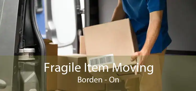 Fragile Item Moving Borden - On