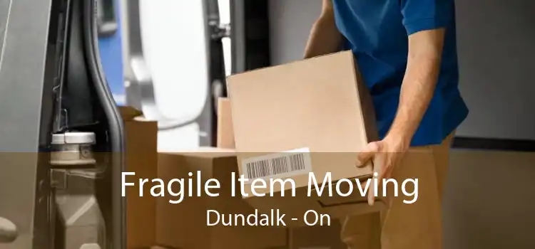 Fragile Item Moving Dundalk - On