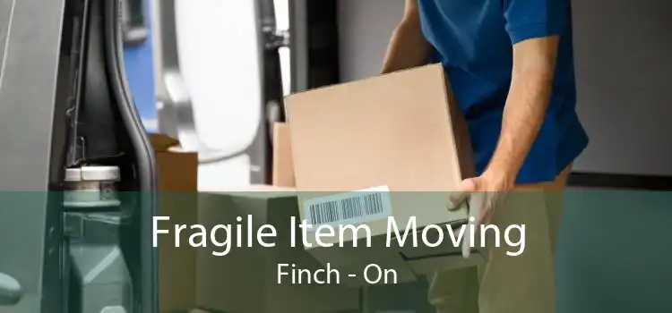Fragile Item Moving Finch - On