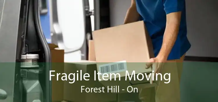 Fragile Item Moving Forest Hill - On