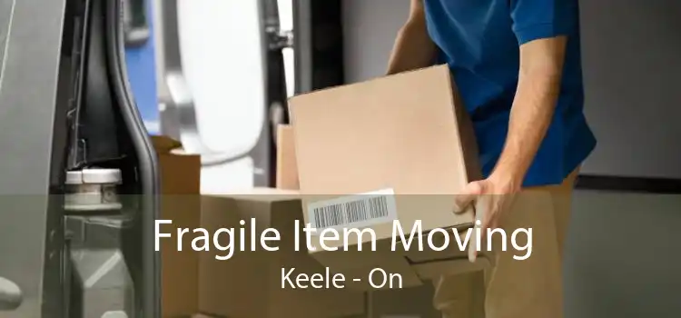 Fragile Item Moving Keele - On