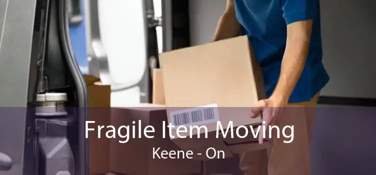 Fragile Item Moving Keene - On