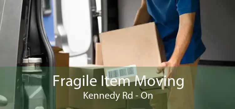 Fragile Item Moving Kennedy Rd - On