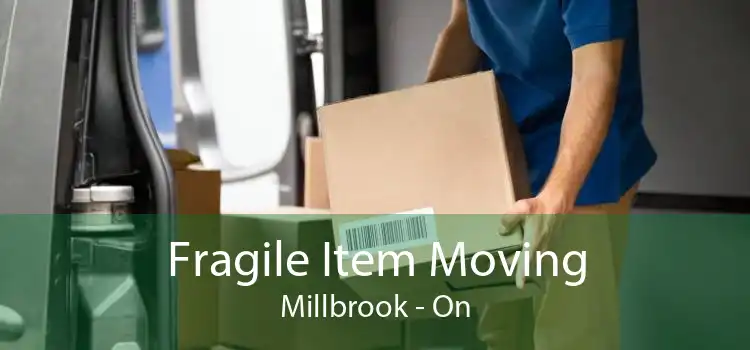 Fragile Item Moving Millbrook - On
