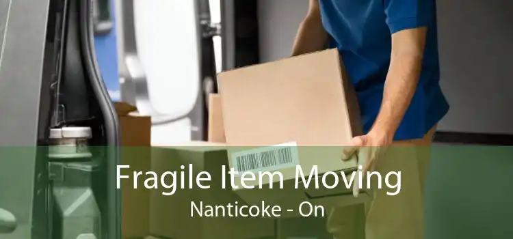 Fragile Item Moving Nanticoke - On