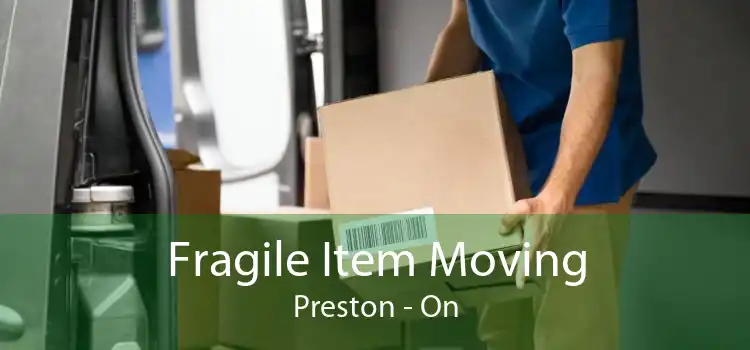 Fragile Item Moving Preston - On