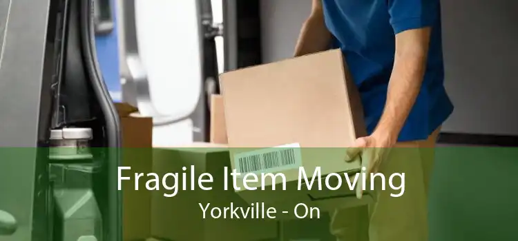 Fragile Item Moving Yorkville - On
