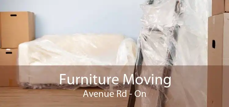 Furniture Moving Avenue Rd - On