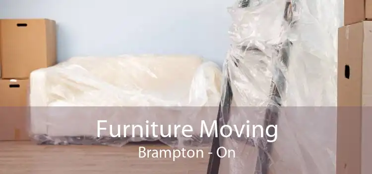 Furniture Moving Brampton - On