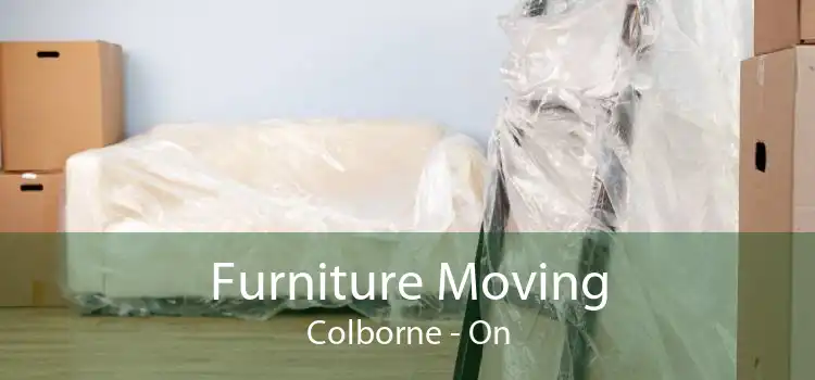 Furniture Moving Colborne - On