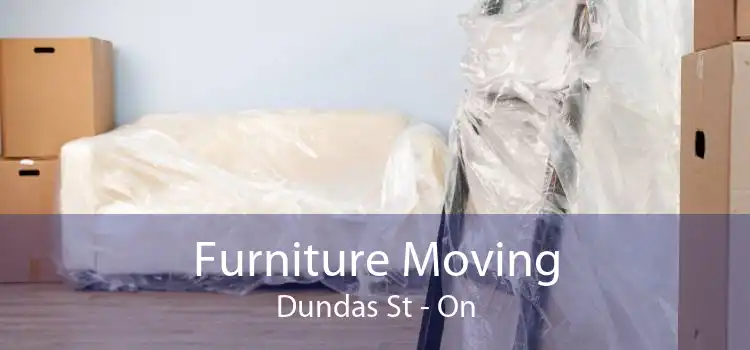Furniture Moving Dundas St - On