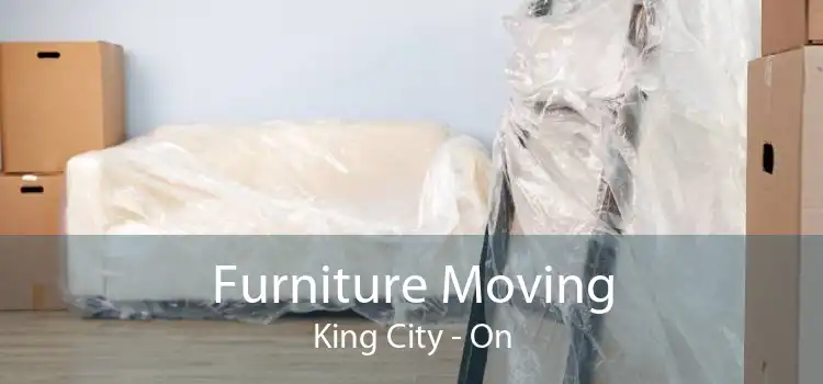 Furniture Moving King City - On