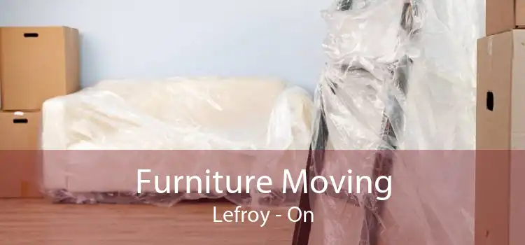 Furniture Moving Lefroy - On