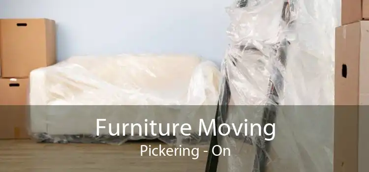 Furniture Moving Pickering - On