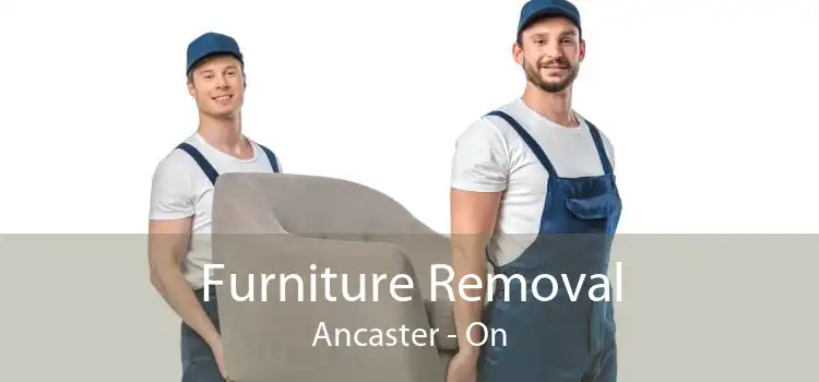 Furniture Removal Ancaster - On