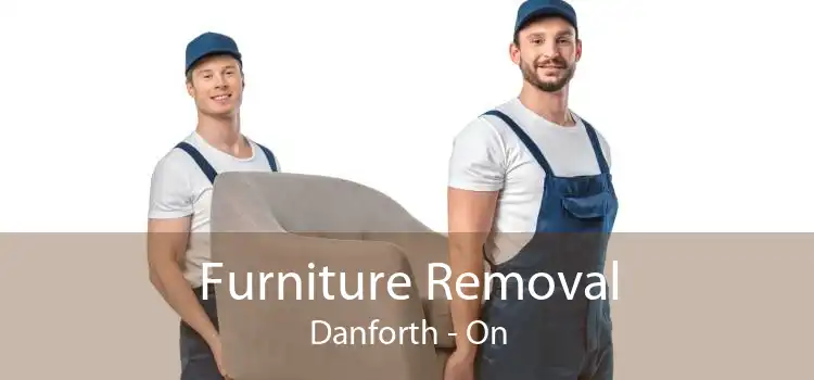 Furniture Removal Danforth - On