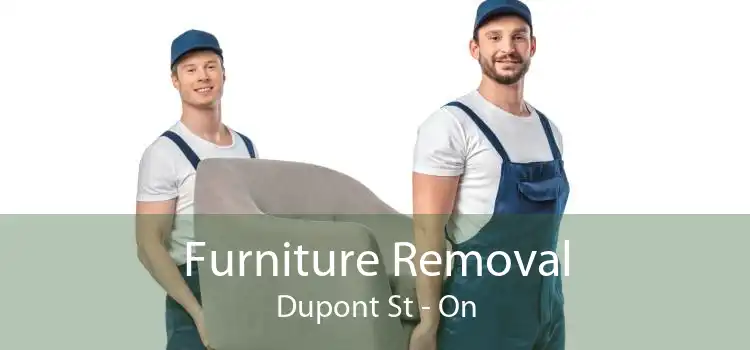 Furniture Removal Dupont St - On