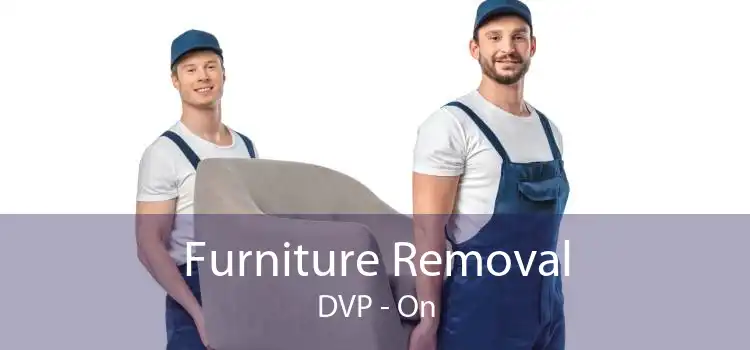 Furniture Removal DVP - On