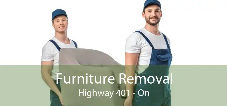 Furniture Removal Highway 401 - On