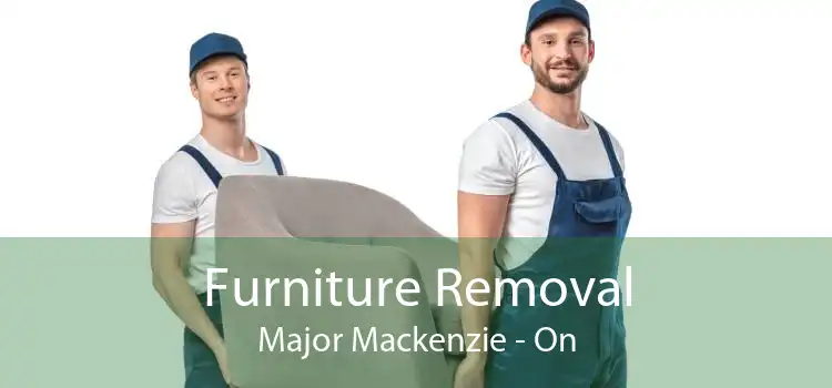 Furniture Removal Major Mackenzie - On