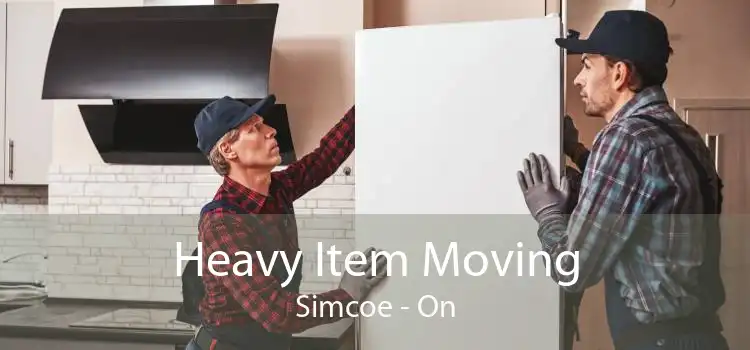 Heavy Item Moving Simcoe - On