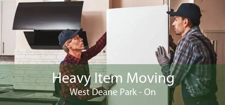 Heavy Item Moving West Deane Park - On