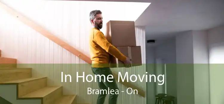 In Home Moving Bramlea - On