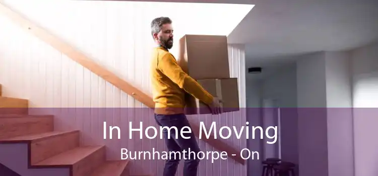 In Home Moving Burnhamthorpe - On