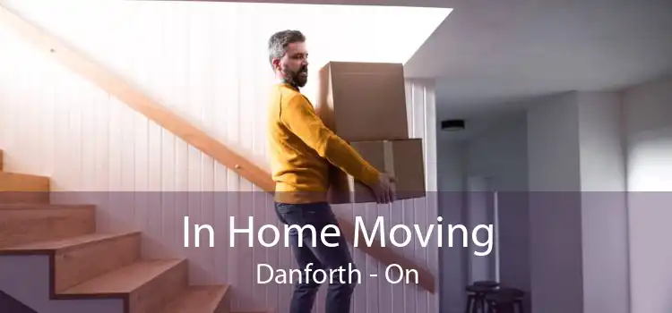 In Home Moving Danforth - On