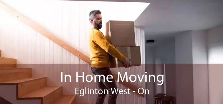 In Home Moving Eglinton West - On