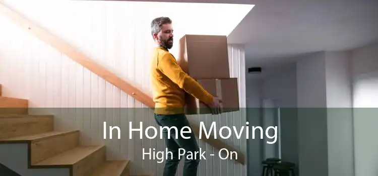 In Home Moving High Park - On
