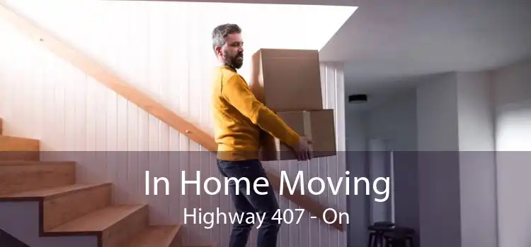 In Home Moving Highway 407 - On