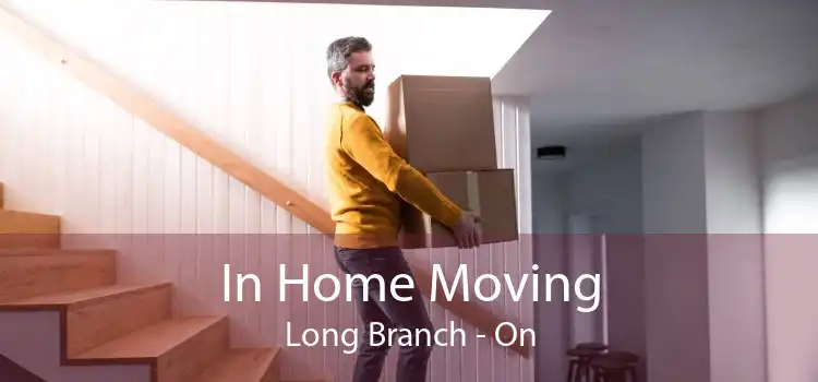 In Home Moving Long Branch - On
