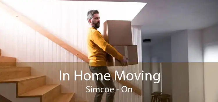 In Home Moving Simcoe - On
