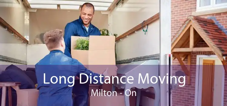 Long Distance Moving Milton - On