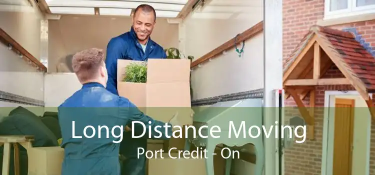 Long Distance Moving Port Credit - On