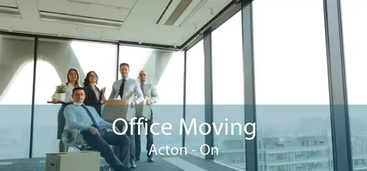 Office Moving Acton - On