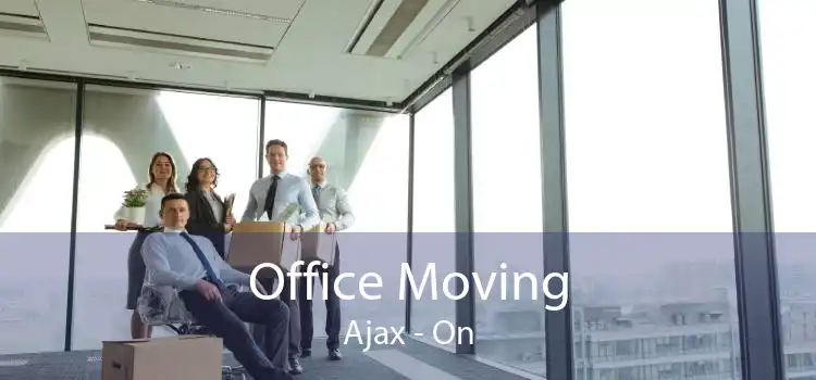 Office Moving Ajax - On